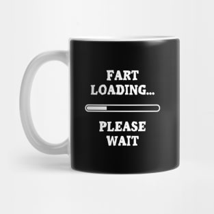 Fart now loading… Mug